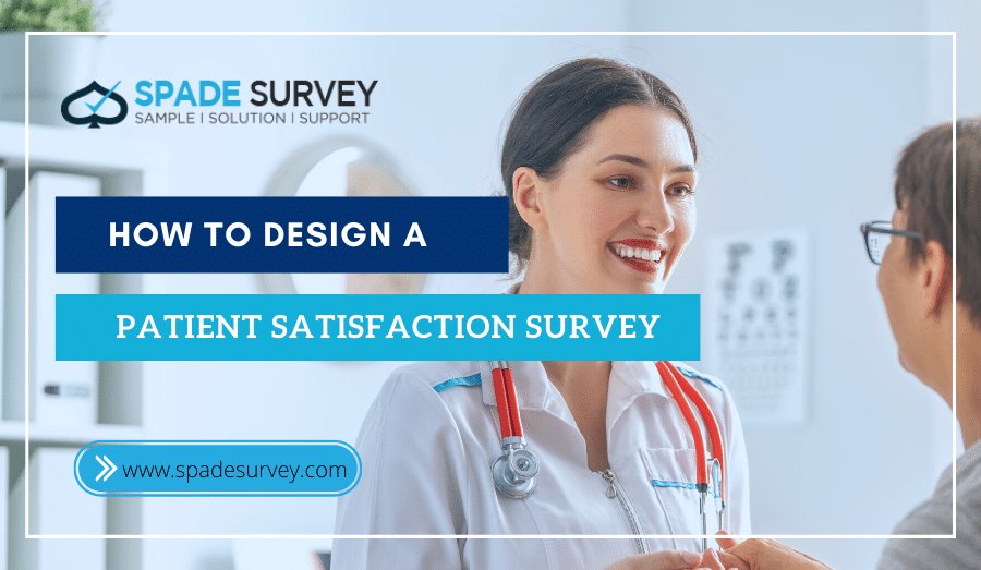 How to Design a Patient Satisfaction Survey