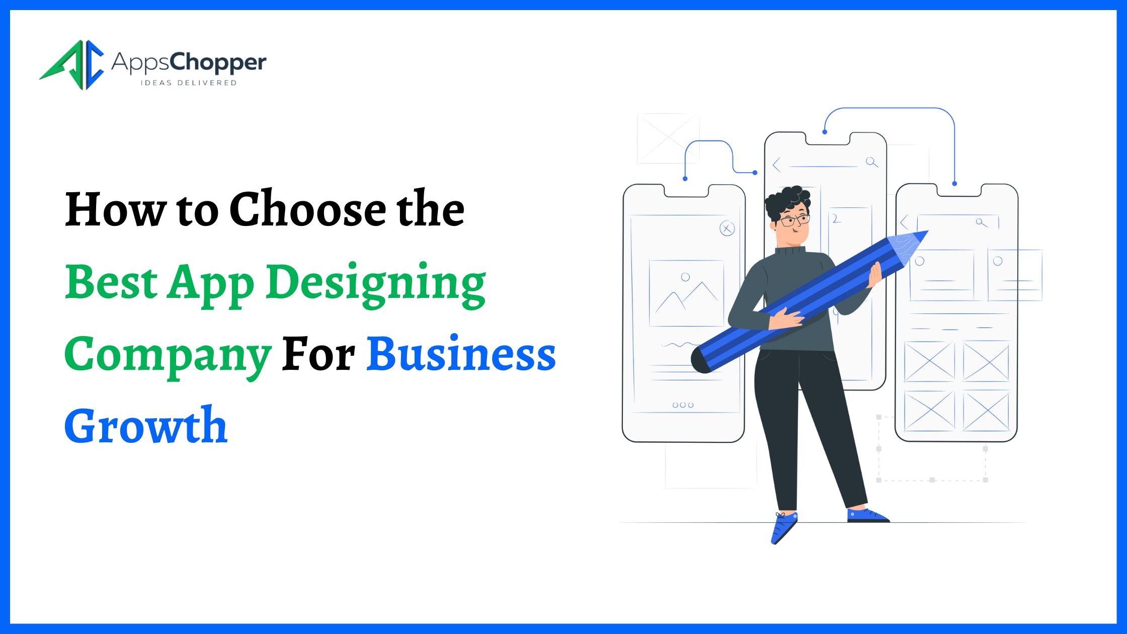 How to Choose the Best App Designing Company For Business Growth