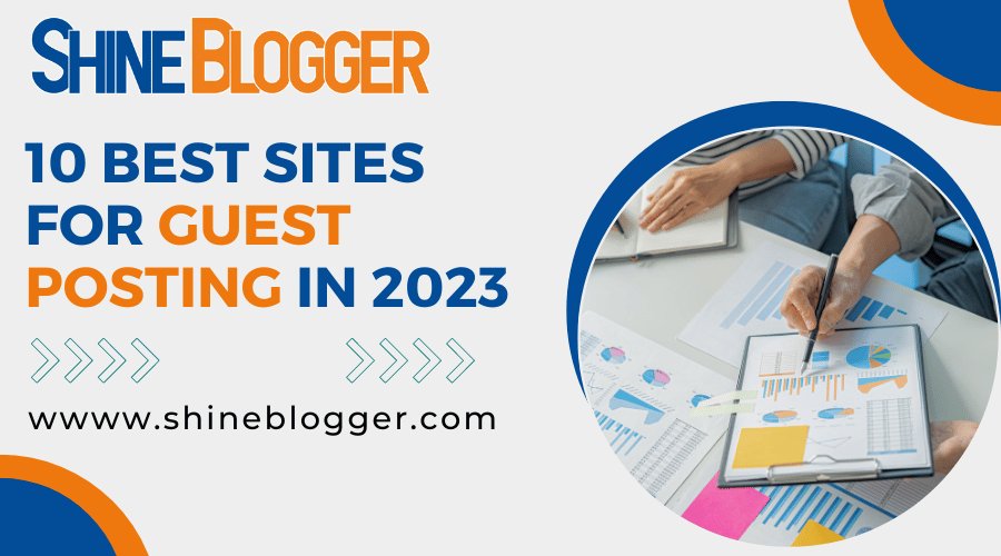 10 Best Sites for Guest Posting in 2023
